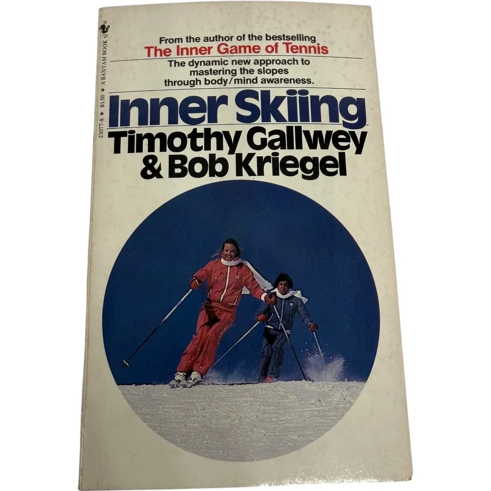 Inner Skiing Timothy Gallwey‎ Bob Kriegel Paperback Vintage 1981 Bantam Book